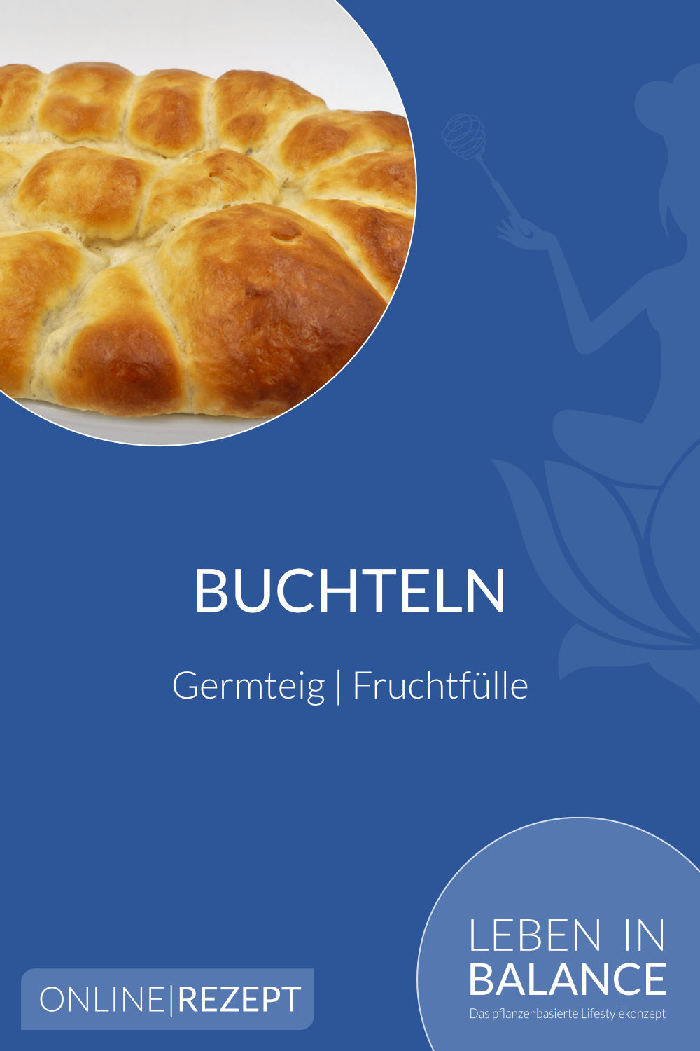 Buchteln - Leben in Balance