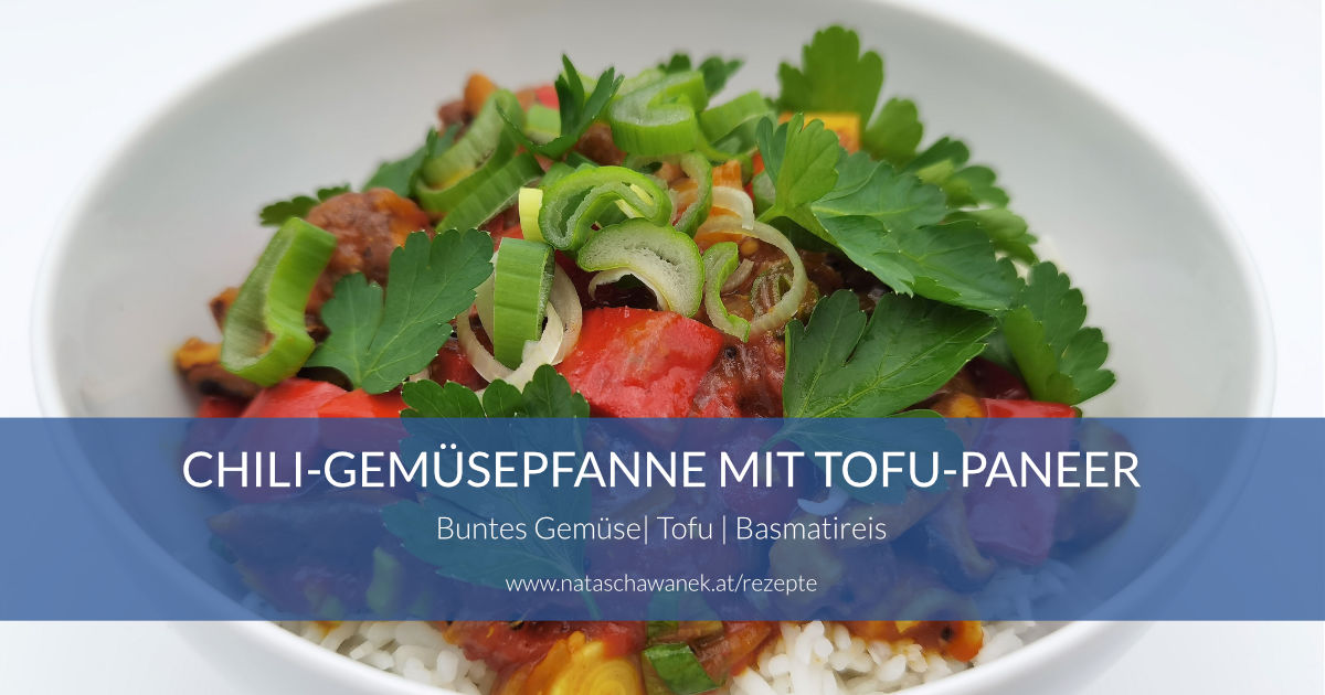 Chili-Gemüsepfanne mit Tofu-Paneer und Basmatireis - Leben in Balance